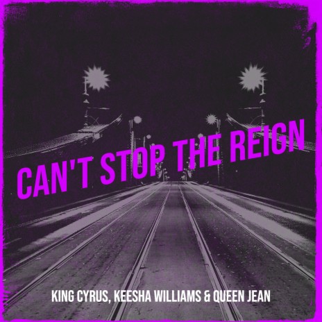 Cant Stop the Reign ft. Keesha Williams & Queen Jean | Boomplay Music