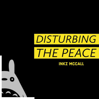 Disturbing the Peace