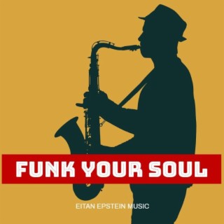 Funk Your Soul