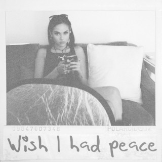 Wish I Had Peace