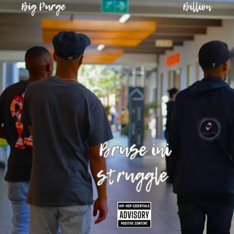 Bruse Ini Struggle ft. Billion | Boomplay Music