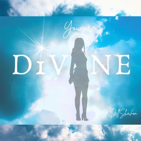 You Are Divine | Boomplay Music