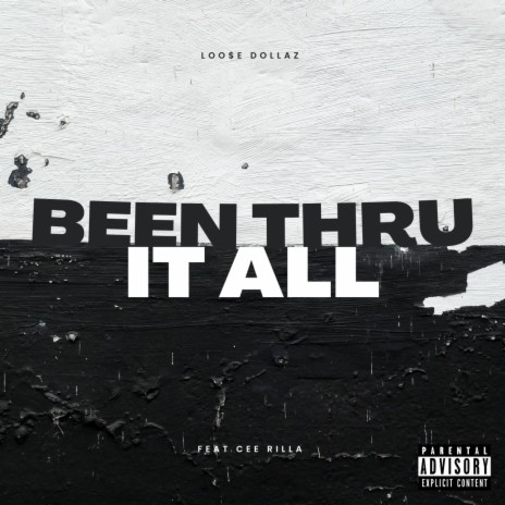 Been Thru It All ft. Cee Rilla | Boomplay Music