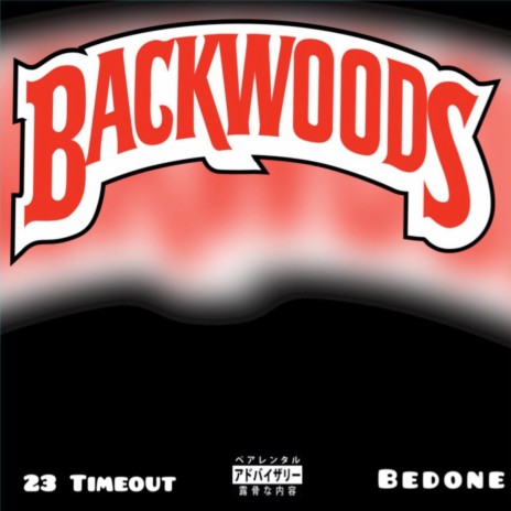 Backwoods ft. Bedone | Boomplay Music