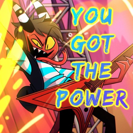 You Got the Power | Boomplay Music