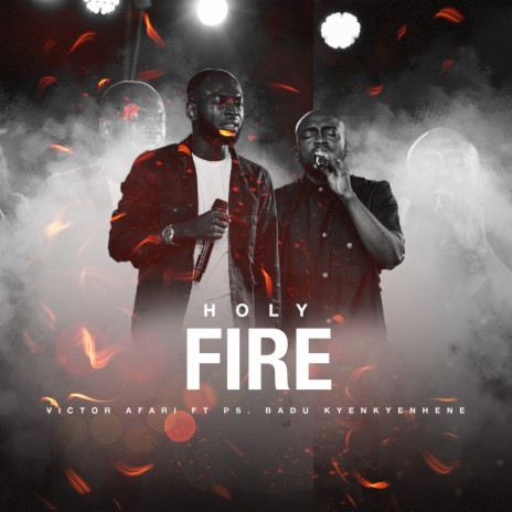 Holy Fire (Live) ft. Ps. Badu Kyenkyenhene | Boomplay Music