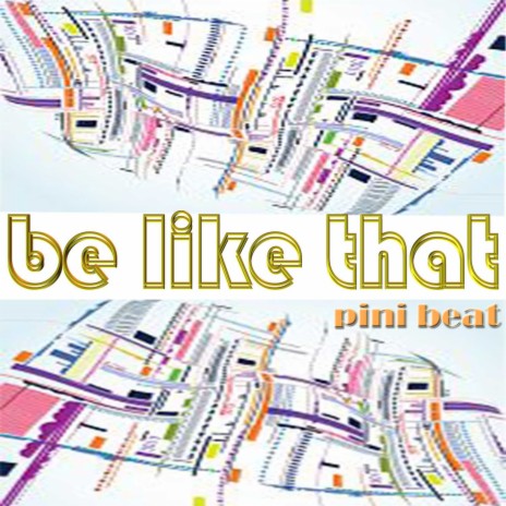 Be Like That | Boomplay Music
