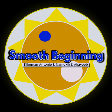 Smooth Beginning ft. Namokik & Akayoob | Boomplay Music