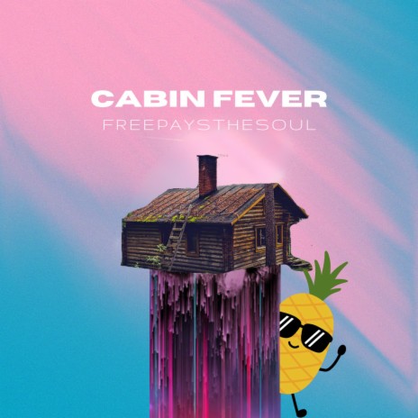 Cabin Fever | Boomplay Music