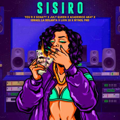 Sisiro ft. July Queen, Academico AK47, Ismael La Bolanta & Lion 28 | Boomplay Music