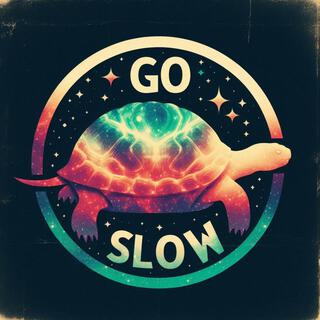 Go Slow