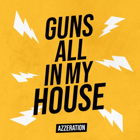 Guns All In My House | Boomplay Music