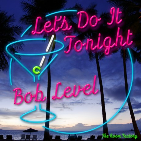 Let´s Do It Tonight | Boomplay Music