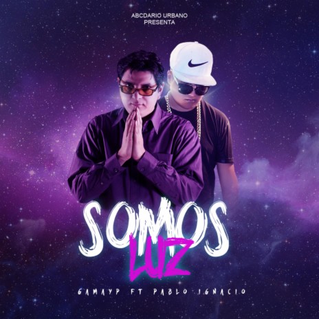 Somos Luz (feat. Pablo Ignacio) | Boomplay Music