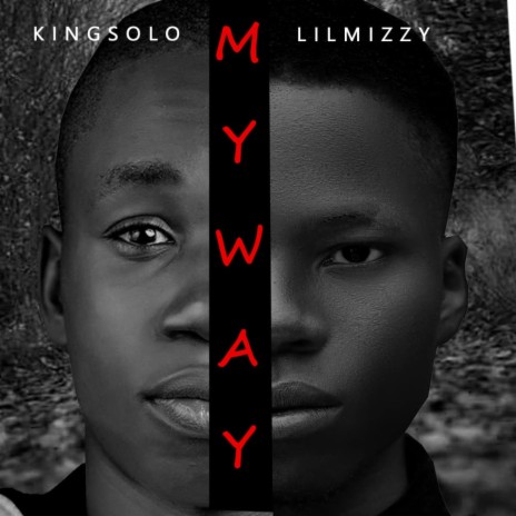 MY WAY ft. Lilmizzy | Boomplay Music