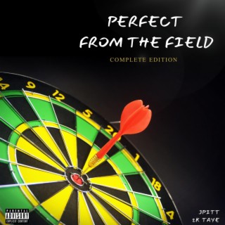 Perfect From The Field (Complete Edition)