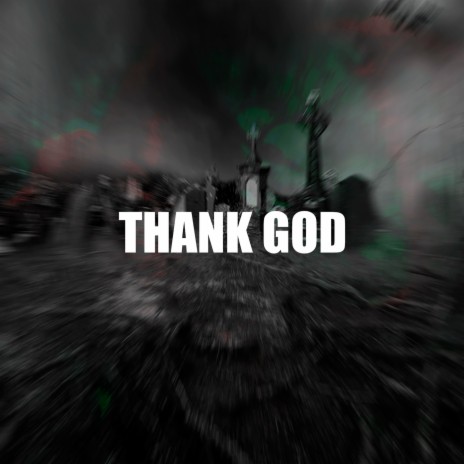 THANK GOD | Boomplay Music