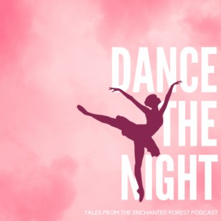 Dance the Night: The Twelve Dancing Princesses
