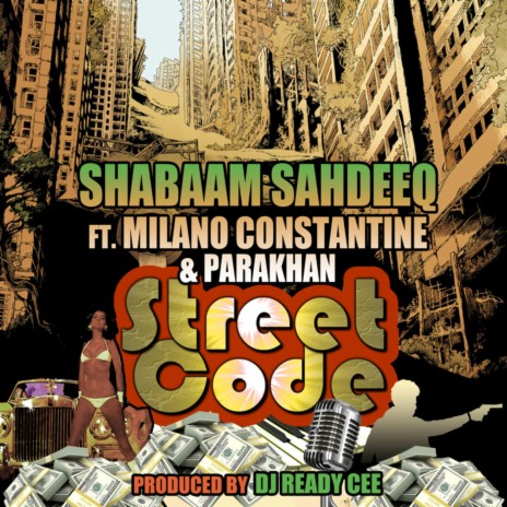 Street Code ft. Milano Constantine & Parakhan | Boomplay Music