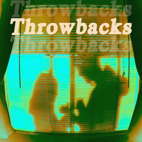 Throwbacks | Boomplay Music