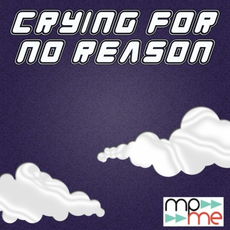 Crying for No Reason | Boomplay Music