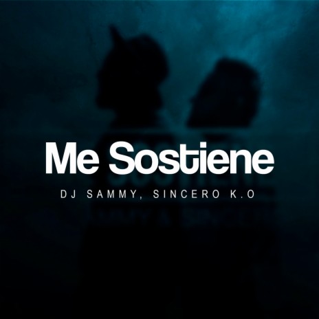 Me Sostiene ft. Sincero K.O | Boomplay Music