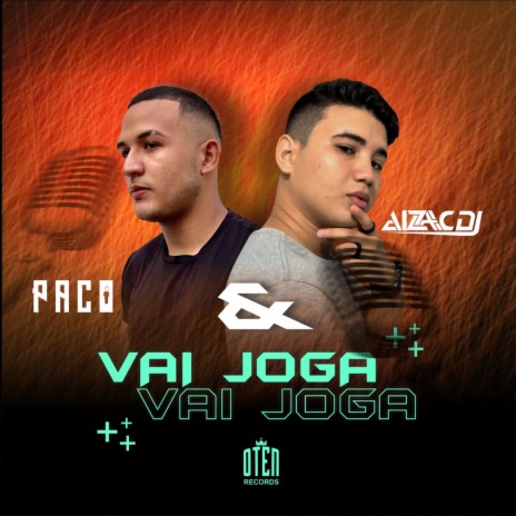 Vai Joga ft. Aizaac DJ | Boomplay Music