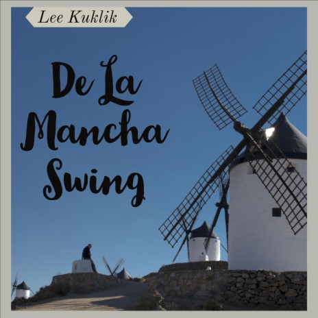 De La Mancha Swing | Boomplay Music