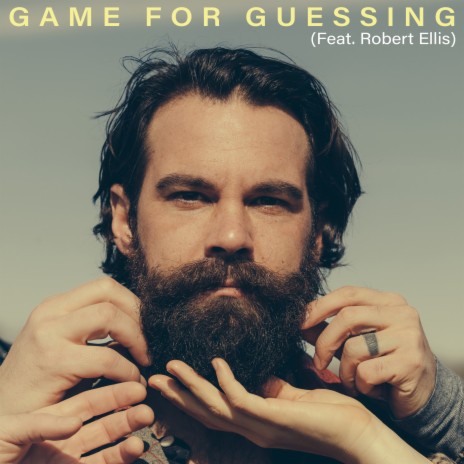 Game For Guessing (feat. Robert Ellis)