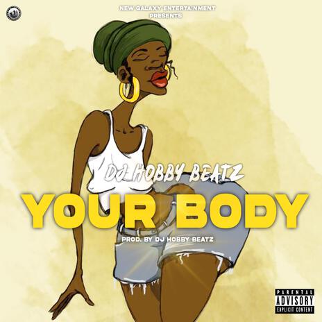 Your Body | Boomplay Music