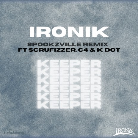 Keeper (Spookzville Remix) ft. Scrufizzer, C4 & K Dot | Boomplay Music