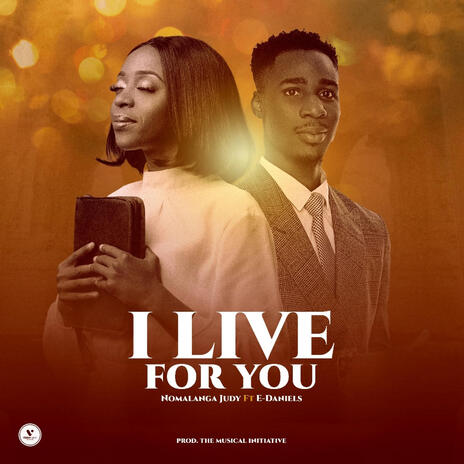 I Live For You (Live) ft. E-Daniels | Boomplay Music