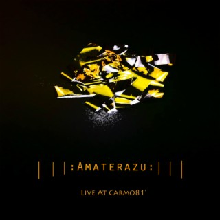 Amaterazu - Live at Carmo81'