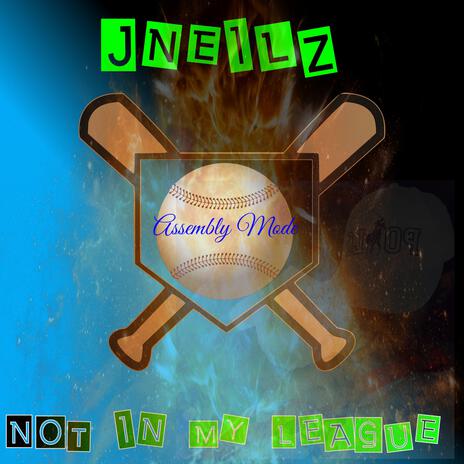 Not In My League ft. JNeilz | Boomplay Music