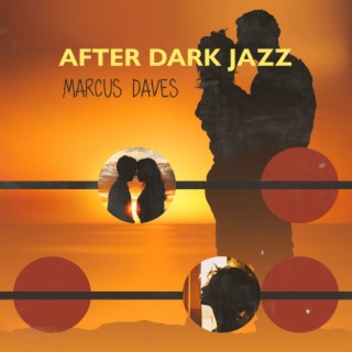 After Dark Jazz: Summer Relaxing Instrumental Background Music