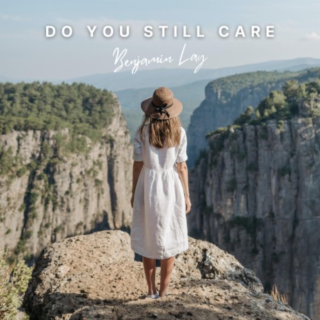 Do You Still Care | Boomplay Music