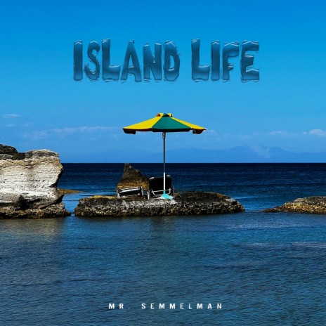 Island Life | Boomplay Music