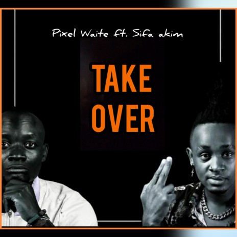 Take Over ft. Sifa Akim | Boomplay Music