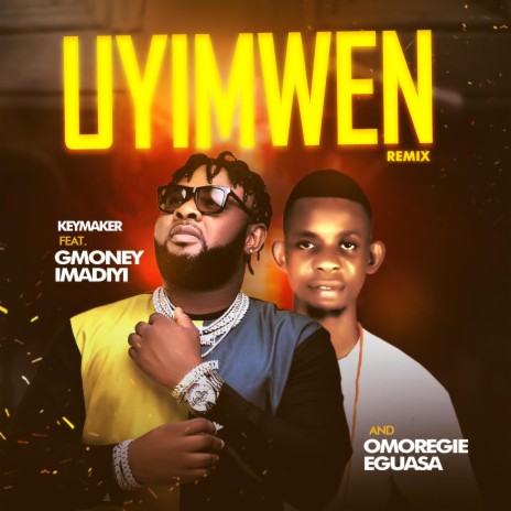 Uyimwen (Remix) ft. GMoney imadiyi & Omoregieeguasa | Boomplay Music
