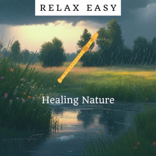 Healing Nature - Soft Rainfall with Tranquil Flute Music