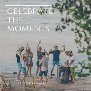 Celebrate the Moments