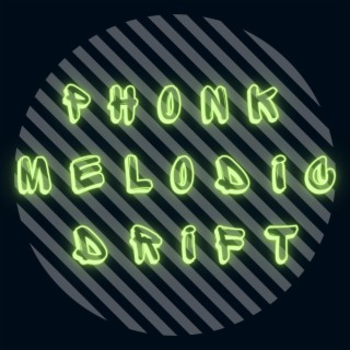 Phonk Melodic Drift