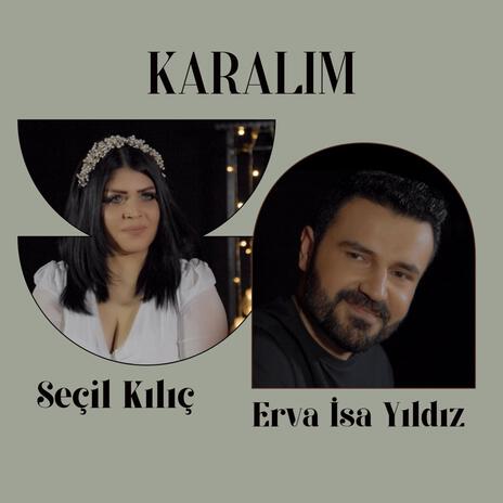 Karalım ft. ERVA İSA YILDIZ | Boomplay Music