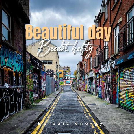 Beautiful day | Boomplay Music