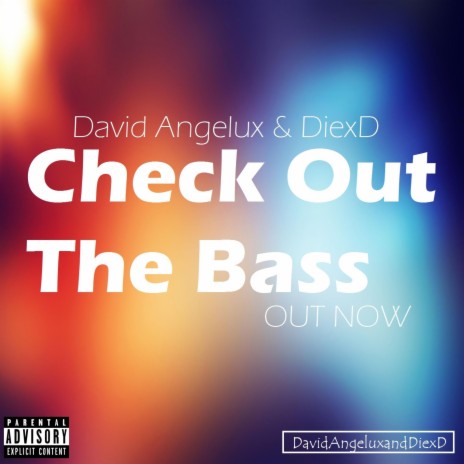 Check Out The Bass ft. David Angelux & DiexD