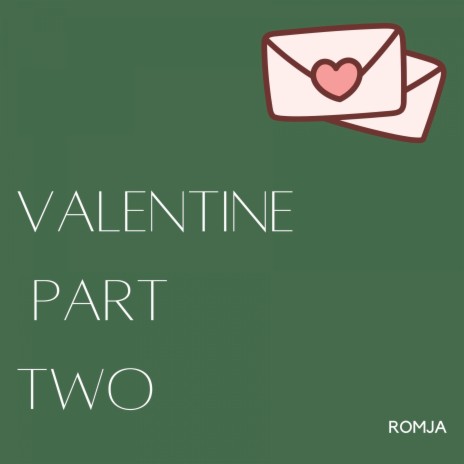 Valentine Pt.2 | Boomplay Music