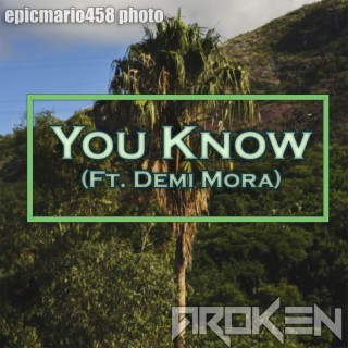 You Know (feat. Demi Mora)