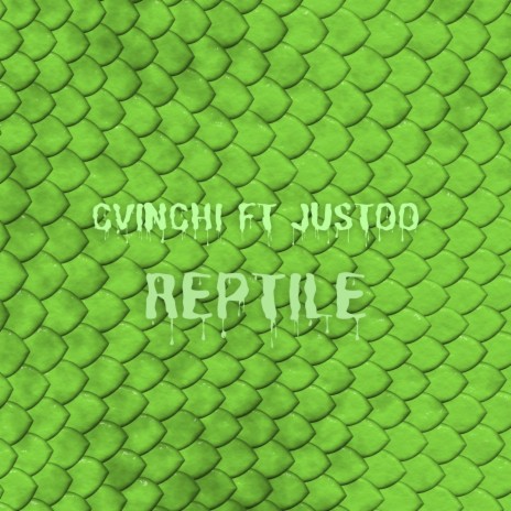 REPTILE ft. JUSTOO | Boomplay Music