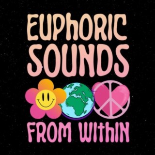 Euphoric Sounds from Within