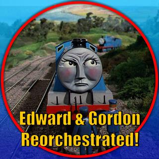 Edward & Gordon (Thomas and Friends Reorchestrated)